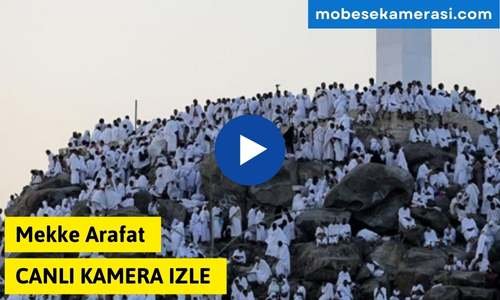 Mekke Arafat Canlı Kamera izle Full HD