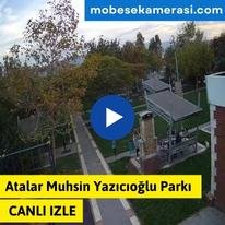 Atalar Muhsin Yazıcıoğlu Parkı Canlı izle