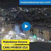 Makedonya Kırçova Canli Mobese izle