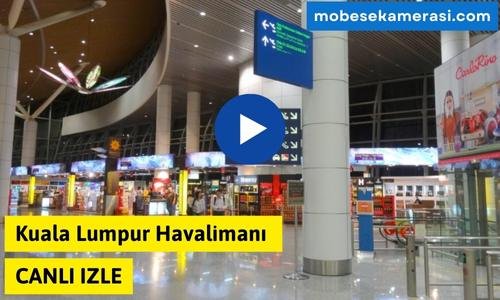 Kuala Lumpur Havalimanı Canlı izle