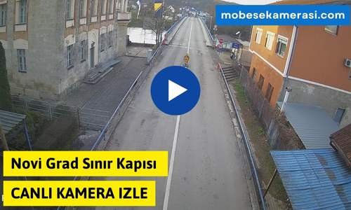 Novi Grad Sınır Kapısı Canlı Kamera izle