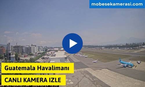 Guatemala Havalimanı Canlı Kamera izle