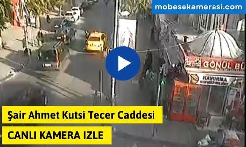 Şair Ahmet Kutsi Tecer Caddesi Canlı Mobese izle